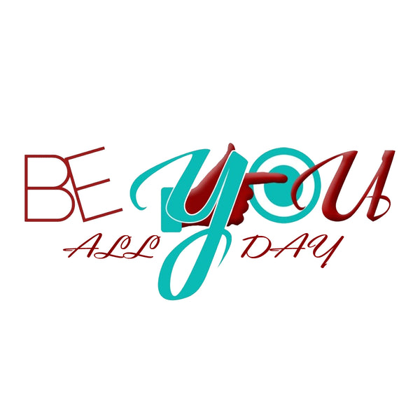Be You All Day
